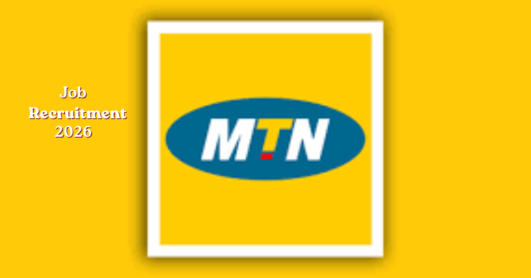MTN Recruitment 2026: Requirements, Salary & Guide