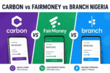 Carbon vs FairMoney vs Branch Nigeria 2026: Honest Side-by-Side Comparison